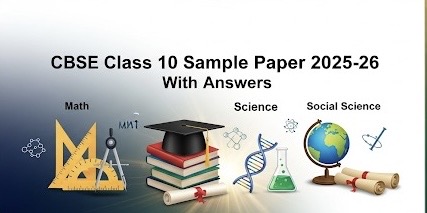 CBSE Class 10 Sample paper 2025-26 With Answers
