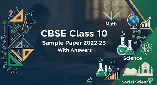 CBSE Class 10 Science Sample Paper 2022–23