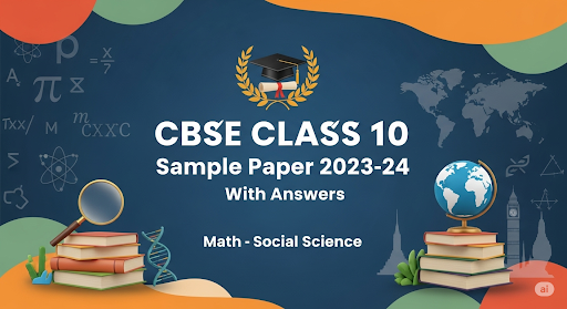 CBSE Class 10 Science Sample Paper 2023-24 With Answers