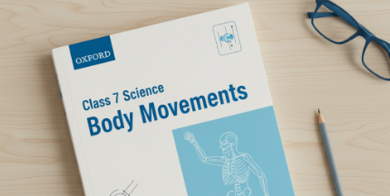 Class 6 science Body Movements oxford book