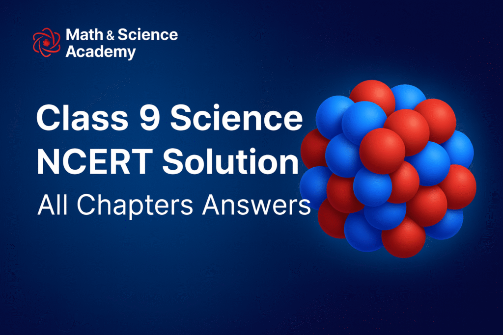Class9 Science NCERT solution-All Chapters