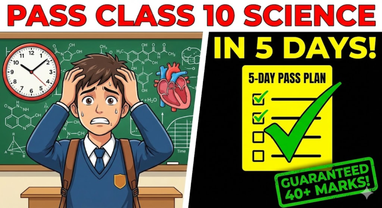 How to Pass Class 10 Science in 5 Days (Guaranteed 40+ Marks)