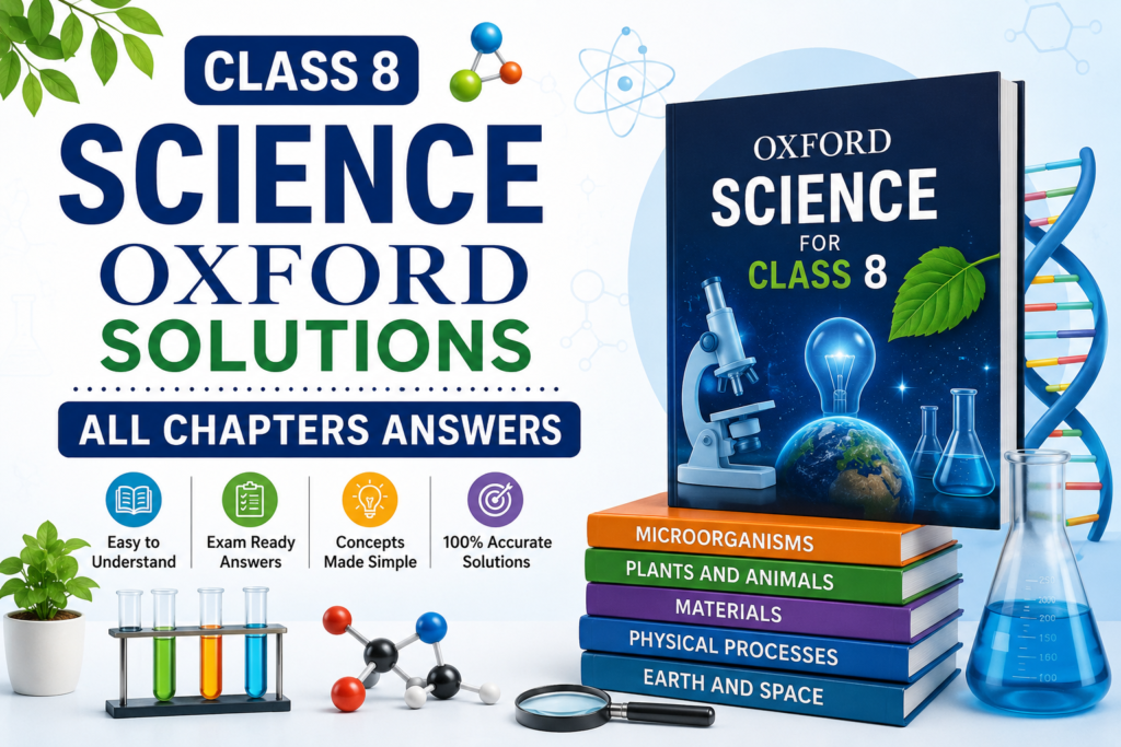 Class 8 Science Oxford Solutions-All Chapters