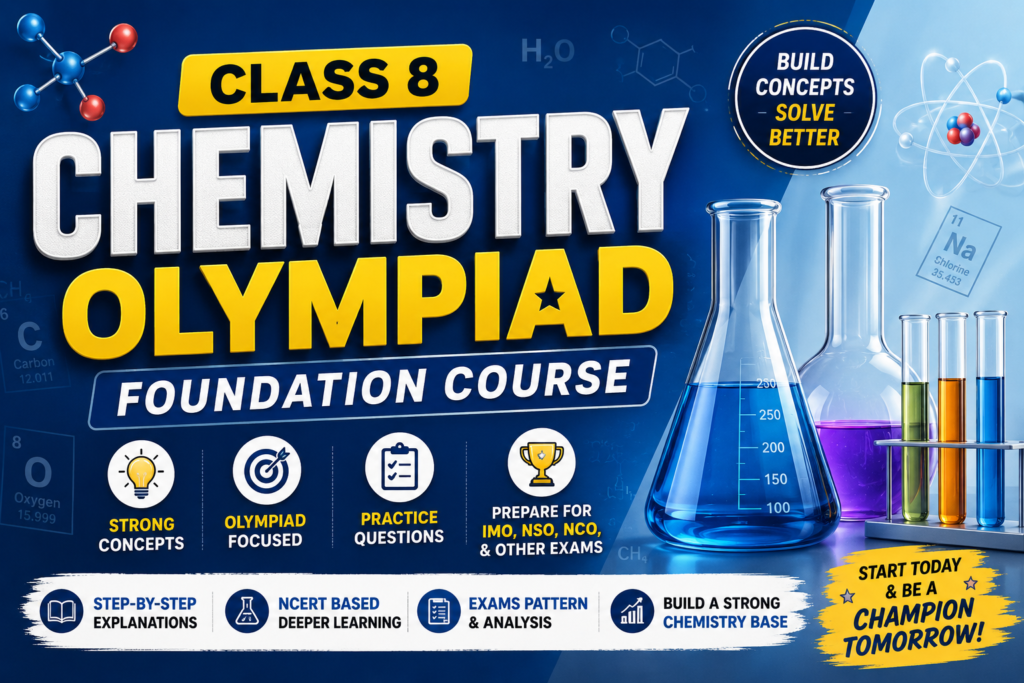 Class 8 Chemistry Olympiad Foundation Course