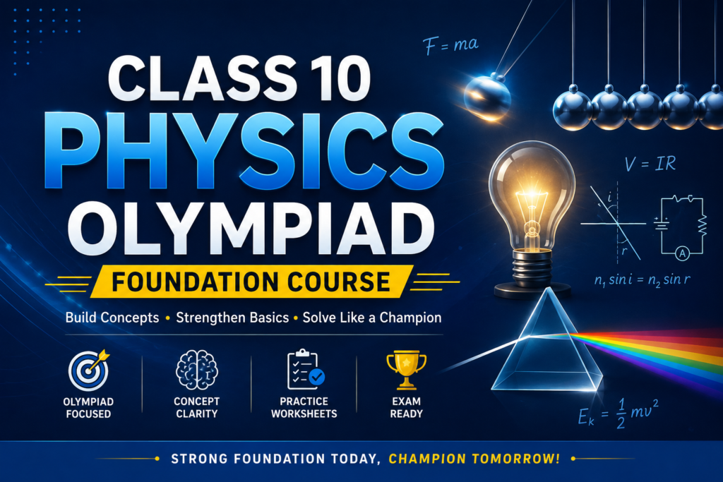 Class 10 Physics Olympiad Foundation Course | Complete Study Material & Solutions